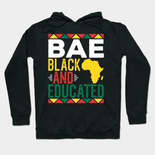 Bae Black and Educated Black History Month Gift for Boyfriend Girlfriend Hoodie